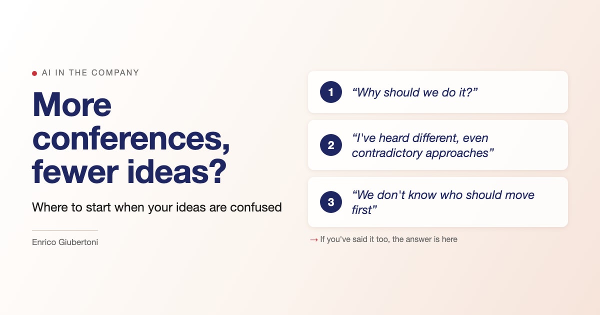 More conferences, fewer ideas? The three sentences that block AI adoption in the company. If you have said it too, here is the answer