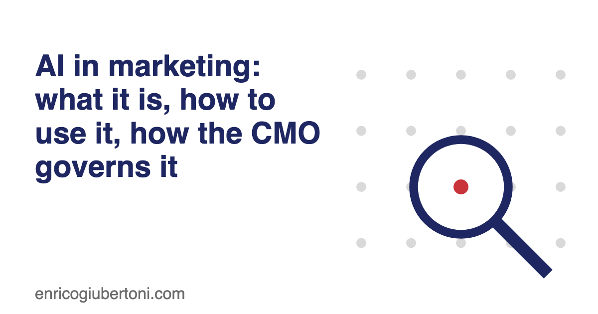 AI in marketing: what it is, how to use it, how the CMO governs it