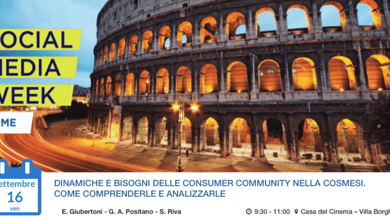 DINAMICHE E BISOGNI DELLE CONSUMER COMMUNITY NELLA COSMESI. COME COMPRENDERLE E ANALIZZARLE: Partecipa al Panel alla Social Media Week Rome.