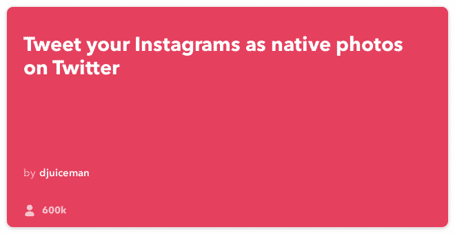 IFTTT Recipe: Post your Instagram photos as native Twitter photos connects instagram to twitter