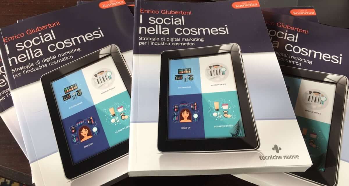 Enrico Giubertoni, I Social nella Cosmesi, Tecniche Nuove Editore