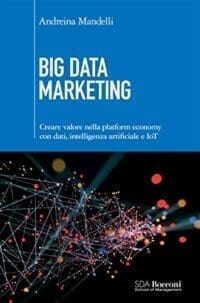 Big Data Marketing di Andreina Mandelli