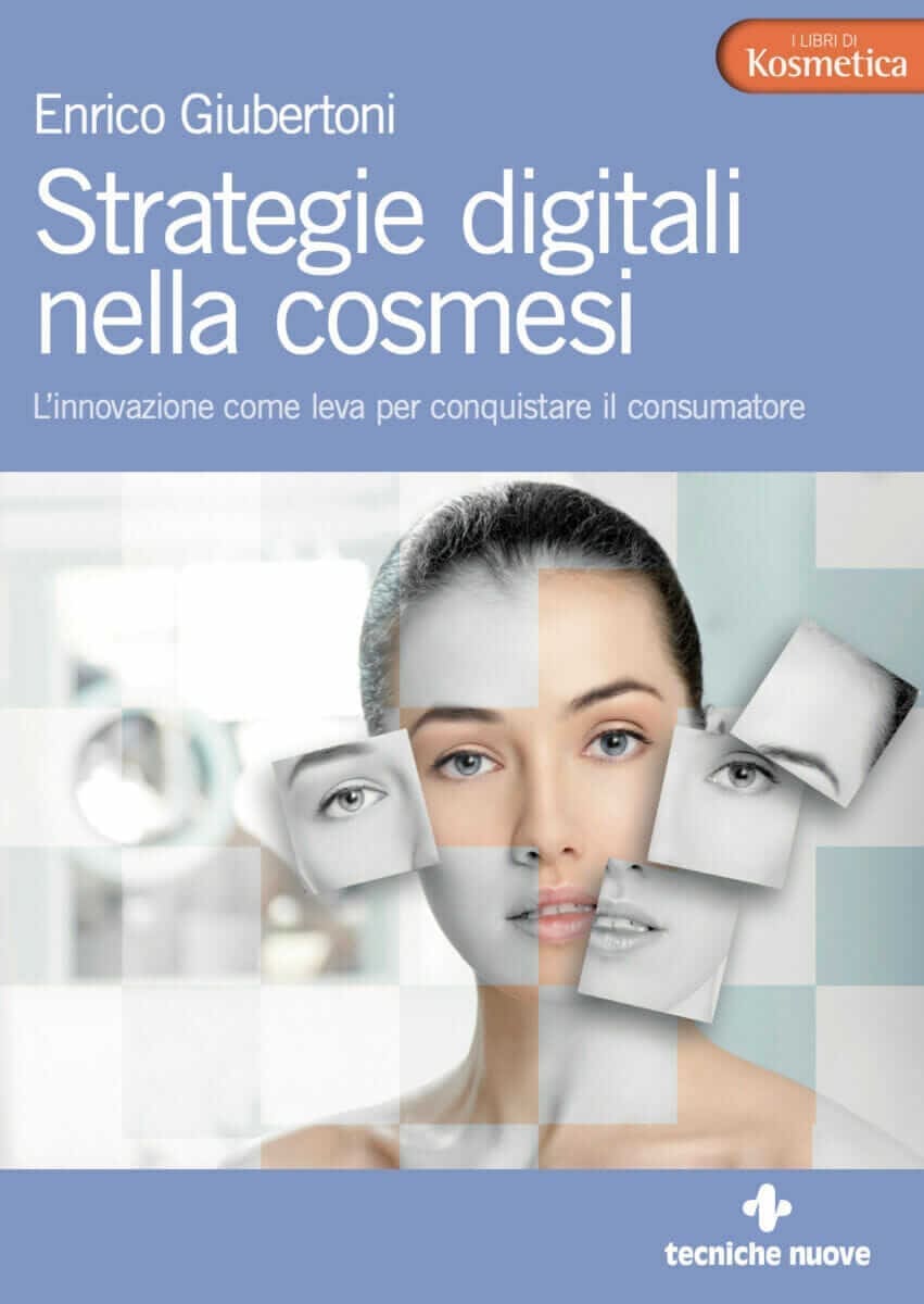 Enrico Giubertoni, Strategie Digitali nella Cosmesi, Tecniche Nuove Editore